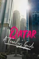 Qatar - A Traveler's Guide 1717956084 Book Cover