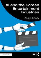 AI and the Screen Entertainment Industries 1041000421 Book Cover