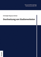 Durchsetzung Von Stadionverboten (Wissenschaftliche Beitrage Aus Dem Tectum Verlag: Rechtswissenschaft, 215) 3828849679 Book Cover