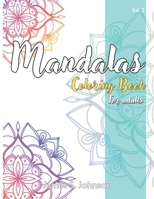 Mandalas Coloring Book for Adults vol. 2: Mindfulness and serenity B0C52JNHJ5 Book Cover