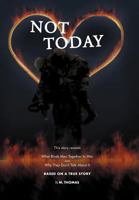 Not Today 1465387048 Book Cover