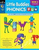 Little Buddies Phonics Fun Book 3 - Consonants 1616015225 Book Cover