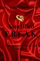 Sanctified F.R.E.A.K. B0FGZK9M3X Book Cover