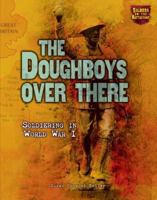 The Doughboys Over There: Soldiering in World War I (Soldiers on the Battlefront) 0822562952 Book Cover