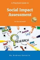 A Practical Guide to Social Impact Assessment: For the real world 1923425250 Book Cover