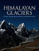 Himalayan Glaciers: Climate Change, Water Resources, and Water Security 0309260981 Book Cover