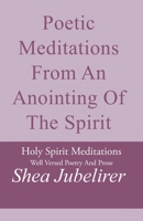 Poetic Meditations From An Anointing Of The Spirit 0738855154 Book Cover
