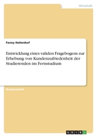 Entwicklung eines validen Fragebogens zur Erhebung von Kundenzufriedenheit der Studierenden im Fernstudium 334657475X Book Cover