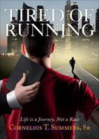 Tired of Running 1627466150 Book Cover