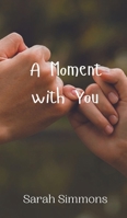 A Moment with You 9916948887 Book Cover