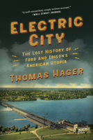 Electric City: The Lost History of Ford and Edison's American Utopia 1419752987 Book Cover