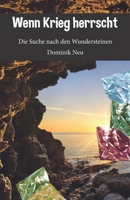 Wenn Krieg herrscht: Die Suche nach den Wundersteinen 386196726X Book Cover