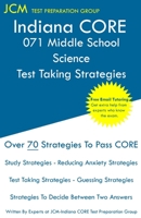 Indiana CORE 071 Middle School Science - Test Taking Strategies: Free Online Tutoring - New Edition - The latest strategies to pass your exam. 1649263287 Book Cover