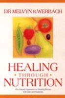 Healing Through Nutrition:  A Natural Approach to Treating 50 Common Illnesses With Diet and Nutrients 0062700332 Book Cover