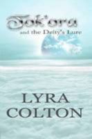 Tok'ora and the Deity's Lure 1304127443 Book Cover