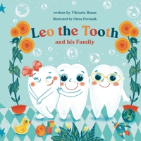 Leo the Tooth and his Family ( Kids Picture Books Ages 1-8, ) B0C7JDDKGM Book Cover