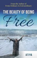 The Beauty of Being Free 0991644425 Book Cover