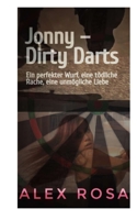 Jonny – Dirty Darts: Ein perfekter Wurf, eine tödliche Rache, eine unmögliche Liebe (German Edition) B0GPX5LD4Q Book Cover