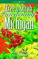 Tree and Shrub Gardening for Michigan (Lone Pine Guide) 1551053470 Book Cover