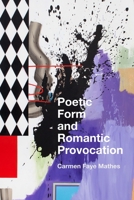 Poetic Form and Romantic Provocation 1503630242 Book Cover