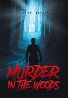 Murder in the Woods 164082457X Book Cover