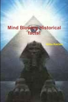 Mind Blowing Historical facts! 1257108018 Book Cover