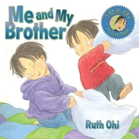 Me and My Brother (A Ruth Ohi Picture Book) 1554510910 Book Cover