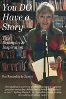 You DO Have a Story: Tips, Examples & Inspiration 1977201520 Book Cover