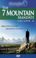 The 7 Mountain Mandate, Volume 2 1607082632 Book Cover