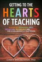 Getting to the HEARTS of Teaching 1959347268 Book Cover