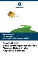 Qualität des Bewässerungswassers des Flusses Drina in der Republik Serbien 620688970X Book Cover