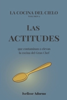 Las actitudes: que contaminan o elevan la cocina del Gran Chef (La Cocina del Cielo) B0GK9VFMF3 Book Cover
