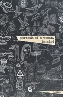 Portrait of a Woman, Impaled: The Kintsugi Poems: Vol I B0CKZNRNKX Book Cover