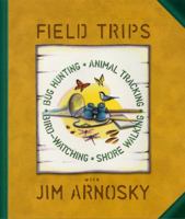 Field Trips: Bug Hunting, Animal Tracking, Bird-Watching, Shore Walking 0688151728 Book Cover