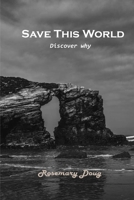 Save This World: Discover why 1803101989 Book Cover
