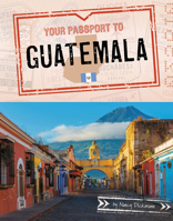 Your Passport to Guatemala 1496697189 Book Cover