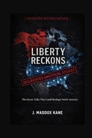 Liberty Reckons: The Secret Talks That Could Reshape North America (The SIGMA Directive Series) B0GRTVG9ZR Book Cover