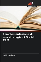 L'implementazione di una strategia di Social CRM 6205940175 Book Cover