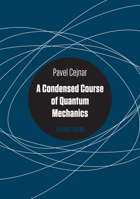 A Condensed Course of Quantum Mechanics 8024623218 Book Cover