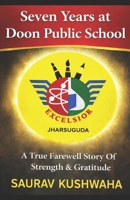 Seven Years at Doon Public School B0GN1BV4C4 Book Cover
