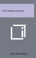 The Marble Jungle 1258264498 Book Cover