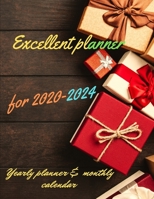 Excellent planner for 2020-2024 Yearly planner and monthly calendar 1709889055 Book Cover