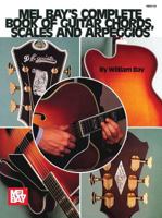Mel Bay's Complete Book of Guitar Chords, Scales and Arpeggios 156222526X Book Cover