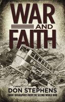 War and Faith: Short Biographies from the Second World War 1783971509 Book Cover