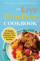 Live Pain Free Cookbook 0692770844 Book Cover