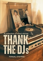Thank the DJs: A collection of short stories 8743056989 Book Cover