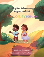 The Magical Adventures of Kaylah & Kai: The Lost Treasure 1739456904 Book Cover