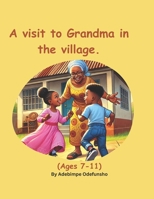 A visit to Grandma in the village B0F4QZ271Q Book Cover