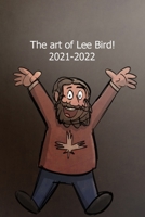 The Art of Lee Bird 2021-2022 B0BRQ4NBXR Book Cover