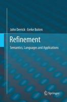 Refinement: Semantics, Languages and Applications 3030064972 Book Cover